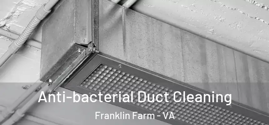  Anti-bacterial Duct Cleaning Franklin Farm - VA