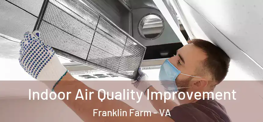 Indoor Air Quality Improvement Franklin Farm - VA