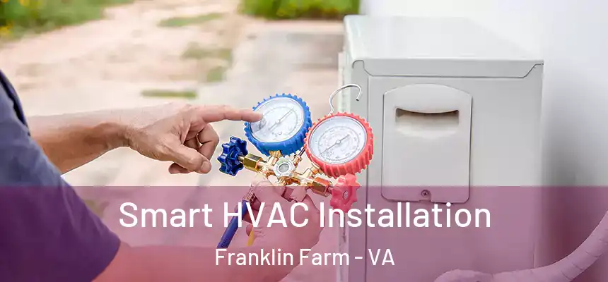  Smart HVAC Installation Franklin Farm - VA